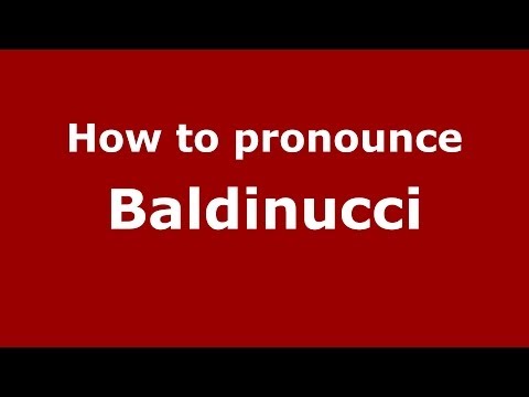 How to pronounce Baldinucci (Italian/Italy) - PronounceNames.com