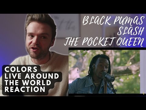 THE BLACK PUMAS - COLOR'S feat. SLASH & THE POCKET QUEEN | REACTION