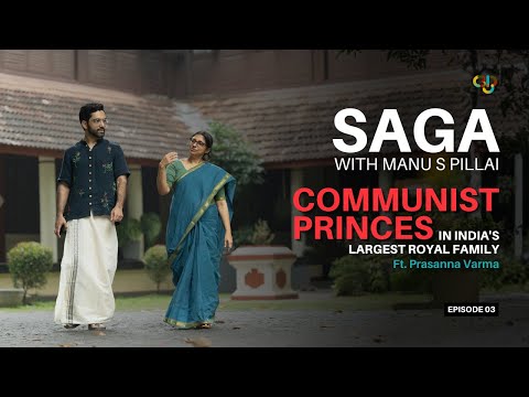 Communist Princes in Cochin Royal Family | SAGA with Manu S Pillai | Ep 3 | Ft. Prasanna Varma