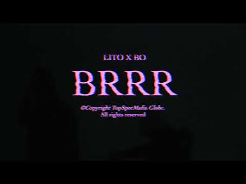 BO X LITO [TSM] - BRRR (Official Music Video)