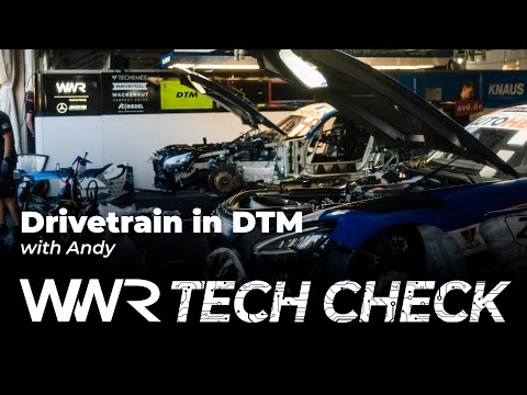 Drivetrain in DTM - WWR TechCheck #03