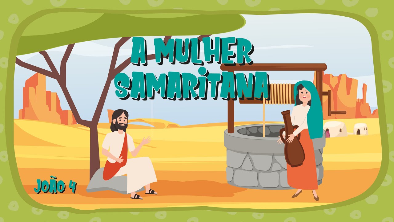Primeira IEQ Kids - Jesus e a Mulher Samaritana