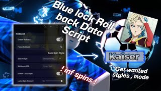 [UPD] Blue Lock Rivals Roll Back data Script [Get Wanted Syle,mode] * OP *