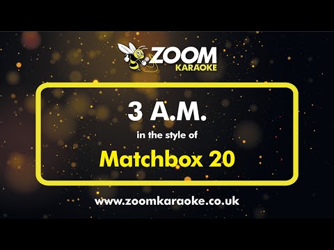 Matchbox 20 - 3 AM - Karaoke Version from Zoom Karaoke