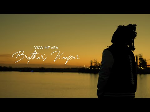 YKWIHF Vea - Brother's Keeper (Official Video)