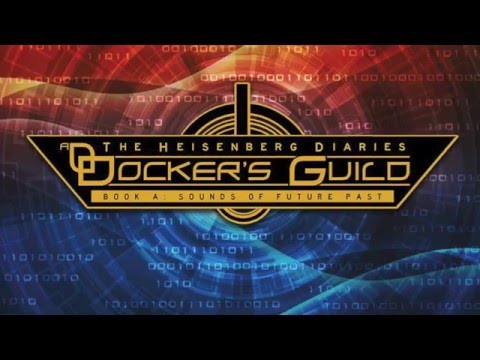 Docker's Guild - "The Heisenberg Diaries - Book A: Sounds of Future Past" [Official Trailer]