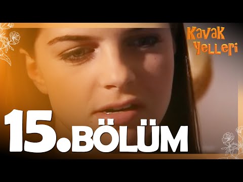 Kavak Yelleri 15. Bölüm - FULL Bölüm