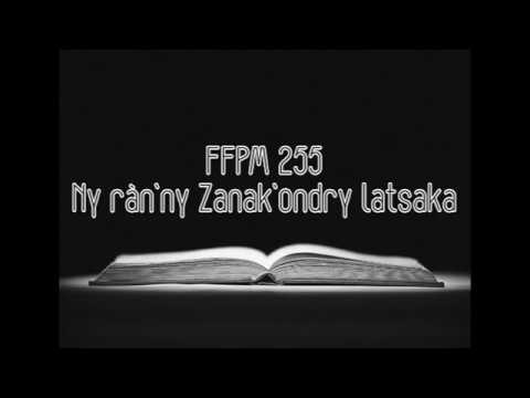 FFPM 255 - Ny ràn'ny Zanak'ondry latsaka