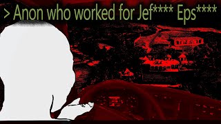The 4chan Anon who Worked for Jef**** Eps****