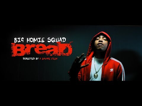 Big Homie Squad- Bread | Shot By @SavageFilms91