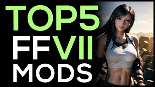 Showcasing Top FF7 Mods