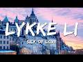 Lykke Li - Sick Of Love (Lyrics)