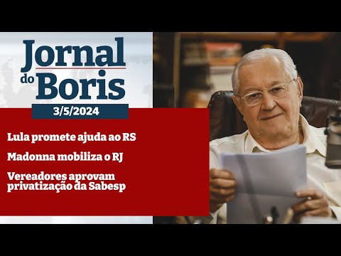 Jornal do Boris - 3/5/2024 - Notícias do dia com Boris Casoy