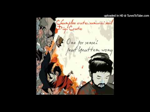 Tek Nalo G - Champloo crates, samurai soul by Digicrates -  One for sensei feat Yeattem Wong