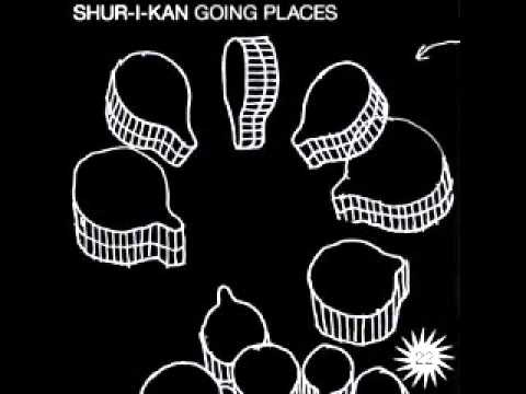 Shur I Kan -Going Places