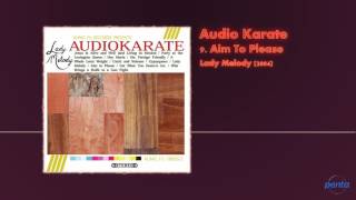 Audio Karate - Aim To Please