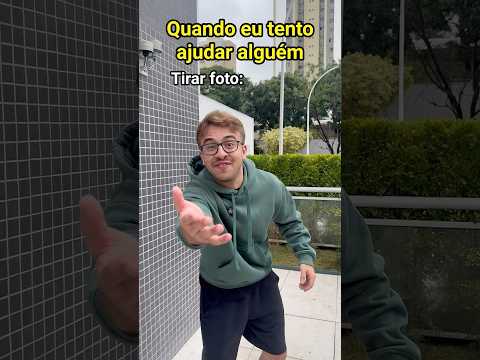 QUANDO EU TENTO AJUDAR ALGUÉM - Pt 2