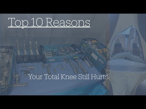 TOP 10 Reasons Your TOTAL KNEE Replacement Still Hurts