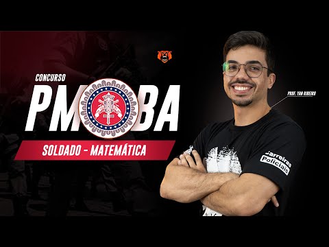 Concurso PM BA SOLDADO - Matemática