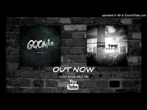 Drega ft. Dlala Lazz - One Time