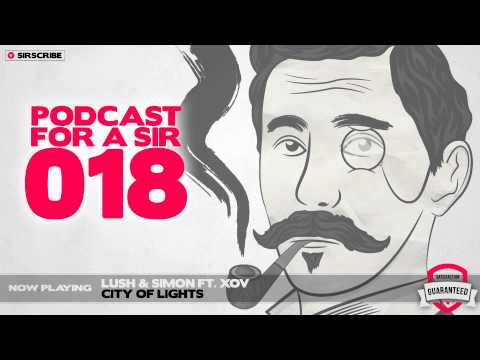 Podcast for a Sir - 018 - Trice Recordings (Armada) Guest Mix