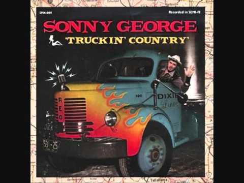 Sonny George - Truckin' Country