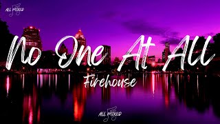 Firehouse - No One At All (Lyrics)