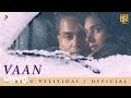Kaatru Veliyidai Vaan Varuvaan AR Rahman Mani Ratnam Karthi