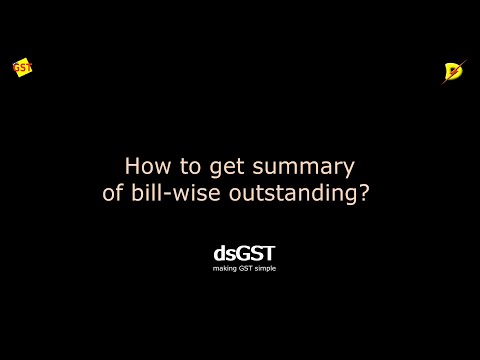 dsGST Summary of Outstanding By Bill