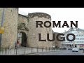 ONE DAY IN LUGO - VISIT ITS ROMAN WALL - TASTE THE GREAT FOOD (GALICIA, SPAIN)