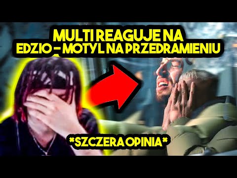 MULTI reaguje na EDZIO - MOTYL NA PRZEDRAMIENIU *szczera opinia*