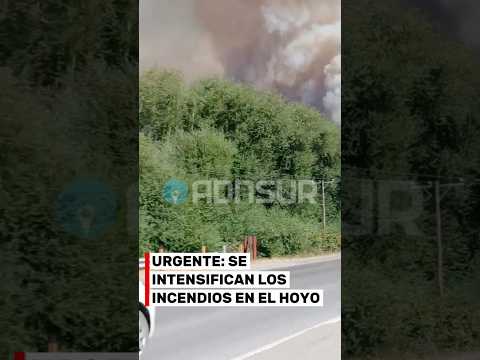 URGENTE - Se intensifican los incendios en El Hoyo, Chubut