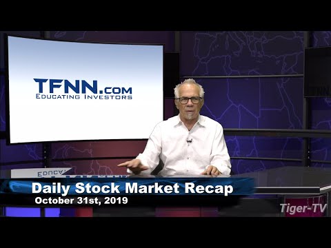 Thursday October 31, Daily Stock Market Recap with Tom O'Brien - 2019