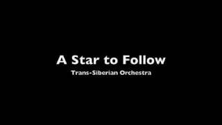 A Star to Follow - Trans-Siberian Orchestra