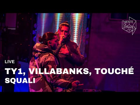 TY1, Squali feat. VillaBanks & Touché live a Niente di Strano