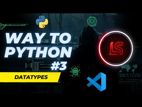 Python for Beginners #3 – Datatypes Explained with Examples | Int, Float, String, List, Set, Dict