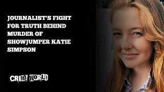 Download lagu Journalist's fight for truth behind murder of showjumper Katie Simpson mp3 Download lagu Journalist's fight for truth behind murder of showjumper Katie Simpson mp3