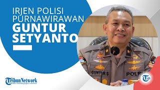 Profil Irjen Pol Purn Guntur Setyanto, Pernah Mengemban Jabatan Sebagai Kapolda Bengkulu 2021