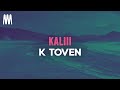 Kaliii K Toven Lyrics