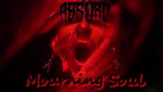 Absurd - Mourning Soul