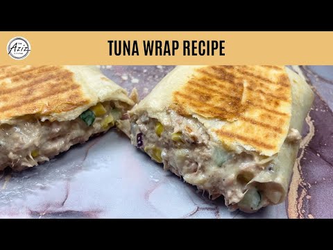 Tuna Wrap Recipe • How To Make Tuna Melt Recipe • Tortilla Wraps Recipe • Quick Canned Tuna Recipes