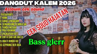 Download lagu ALBUM CEK SOUD ‼️ DANDGDUT KALEM 2026 | DEGAN LAGU DANGDUT PILIHAN TERBAIK. mp3