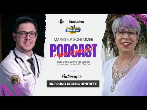 ´PODCAST MAIS QUE ESPECIAL - DR. BRUNO BENEDETTI