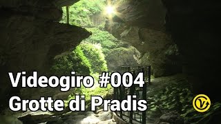 preview picture of video 'Videogiro #004: Grotte di Pradis'