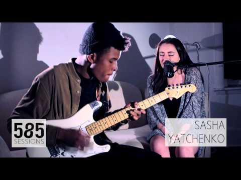 The 585 Sessions: Sasha Yatchenko- "Can't Let You"
