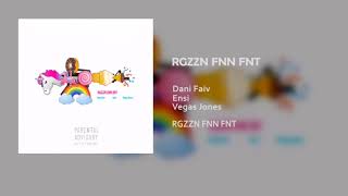 Dani Faiv - RGZZN FNN FNT - feat. Ensi, Vegas Jones (prod. tha Supreme & Synthetic)