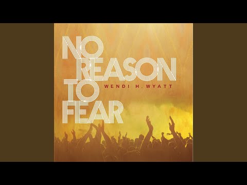 No Reason to Fear