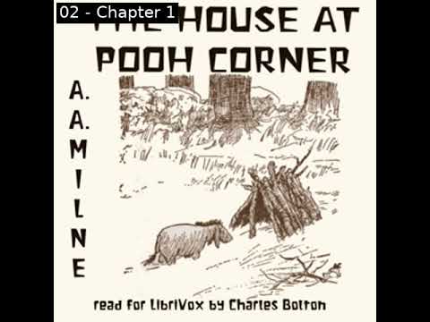 The House at Pooh Corner by A. A. Milne read by Charles Bolton | Full Audio Book