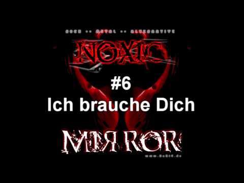 NoXiC - MIЯROR - 06 - Ich brauche Dich!