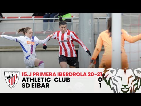 ⚽️ RESUMEN I Athletic Club 0-1 SD Eibar I J15 Primera Iberdrola 2020-21 I Laburpena